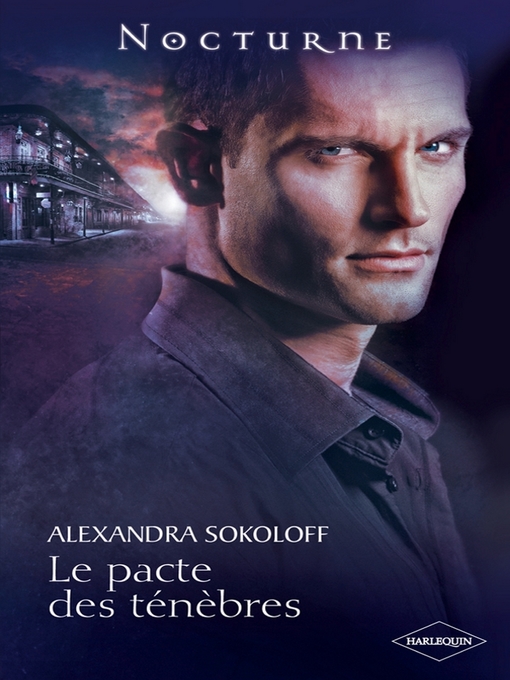Title details for Le pacte des ténèbres by Alexandra Sokoloff - Available